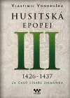 kniha Husitská epopej III Za časů císaře Zikmunda, MOBA 2015