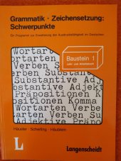 kniha Grammatik. Zeichensetzung.: Schwerpunkte Baustein 1. Lehr und Arbeitsbuch, Langenschedt 1991