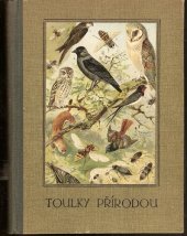 kniha Toulky přírodou putování v domácnosti, v luzích a hájích, I.L. Kober 1931