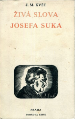 kniha Živá slova Josefa Suka, Topičova edice 1946