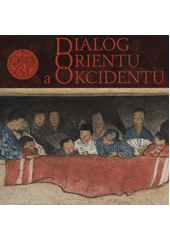 kniha Dialog Orientu a Okcidentu sborník přednášek pro doktorandský seminář Ústavu bohemistiky Filozofické fakulty Jihočeské univerzity, Tomáš Halama ve spolupráci s Filozofickou fakultou Jihočeské univerzity 2012