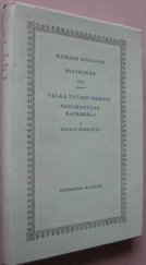 kniha Beethoven III Velká tvůrčí období Nedokončená katedrála Devátá symfonie, Státní nakladatelství krásné literatury , hudby a umění 1959