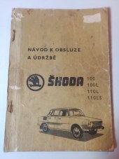 kniha Návod k obsluze a údržbě osobních vozů Škoda 100 100L 110L 110LS, Automobilové záv. n.p. 1975