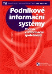 kniha Podnikové informační systémy podnik v informační společnosti, Grada 2002
