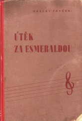 kniha Útěk za Esmeraldou montáž dějových obsahů 80 oper českých skladatelů, Východočeské knihkupectví B.E. Tolman, majitel L. Müller 1941