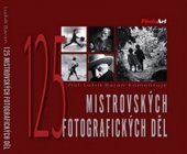 kniha 125 mistrovských fotografických děl, PhotoArt 2013