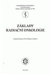 kniha Základy radiační onkologie, Masarykova univerzita 2012