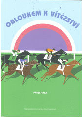 kniha Obloukem k vítězství , Lenka Gotthardová 2018