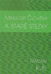 kniha Minulost člověka a staré stezky, Šimon Ryšavý 2014