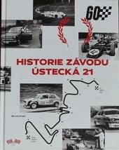 kniha Historie závodu Ústecká 21, Autoklub Ústí nad Orlicí 2018