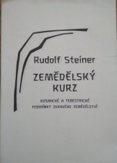 kniha Zemědělský kurz Kosmické a terestrické podmínky zdravého zemědělství, Svaz producentů a zpracovatelů biopotravin 1996