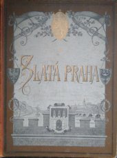 kniha Zlatá Praha  Ročník XXI., J.Otto 1904