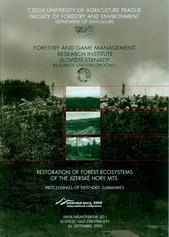kniha Restoration of Forest Ecosystems of the Jizerské hory Mts. proceedings of extended summaries : Kostelec nad Černými lesy, 26 September, 2005, Czech University of Agriculture, Faculty of Forestry and Environment, Department of Silviculture 2005