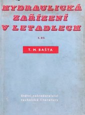kniha Hydraulická zařízení v letadlech Díl 2 Určeno pro konstruktéry, inž., techniky a posluchače vys. škol z oboru letadel a letadlových motorů a z oboru hydraulických zařízení., SNTL 1957