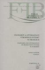 kniha Standardy a optimalizace výrobních systémů ve školkách, Lesnická práce 2010