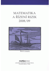 kniha Matematika a řízení rizik 2008/09, Matfyzpress 2009