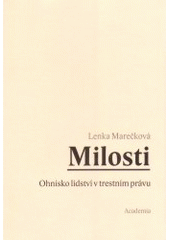 kniha Milosti ohnisko lidství v trestním právu, Academia 2007