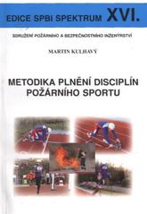 kniha Metodika plnění disciplín požárního sportu, Sdružení požárního a bezpečnostního inženýrství 2010