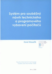 kniha Systém pro souběžný návrh technického a programového vybavení počítačů, Fakulta informačních technologií, Vysoké učení technické v Brně 2008