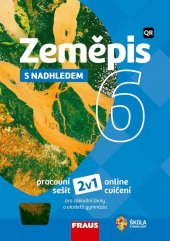 kniha Zeměpis 6 s nadhledem 2v1 Hybridní pracovní sešit, Fraus 2019