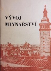 kniha Vývoj mlynářství [Sborníček], Mlýny a pekárny 1971