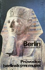 kniha Berlín Hlavní město NDR Průvodce berlínskými muzei, Berlin-Information 1978