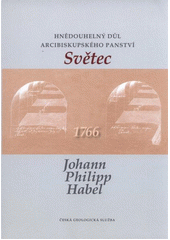 kniha Hnědouhelný důl arcibiskupského panství Světec, Česká geologická služba 2011