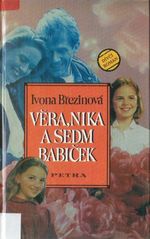 kniha Věra, Nika a sedm babiček [dívčí román], Petra 1996