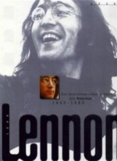 kniha John Lennon 1940-1980 život Johna Lennona v datech a obrazech, Brána 1997