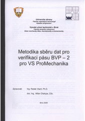 kniha Metodika sběru dat pro verifikaci pásu BVP-2 pro VS ProMechanika, Univerzita obrany 2008