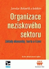 kniha Organizace neziskového sektoru základy ekonomiky, teorie a řízení, Ekopress 2007