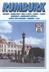 kniha Rumburk historie, zajímavosti, čísla a fakta, adresy, plánek = Geschichte, Sehenswerte Stätten, Zahlen und Tatsachen, Adressen, Plan, Pressfoto pro Městský úřad v Rumburku 1992