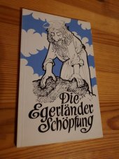 kniha Die Egerländer Schöpfung, Reinhard Hager Verlag Stuttgart 1976