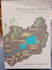 kniha Školka blízká přírodě příručka předškolního vzdělávání pro udržitelný rozvoj, Asociace lesních mateřských škol 2012