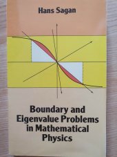 kniha Boundary and Eigenvalue Problems in Mathematical Physics, Dover Publications 1989