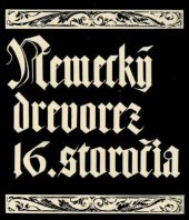 kniha Nemecký drevorez 16. storočia, Tatran 1980