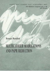 kniha Multicarrier modulations and PAPR reduction = Modulace s více nosnými a redukce PAPR : short version of habilitation thesis, VUTIUM 2008