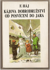 kniha Kájova dobrodružství od posvícení do jara, ASN repro 1991