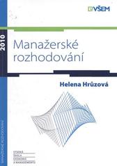 kniha Manažerské rozhodování, Vysoká škola ekonomie a managementu 2010