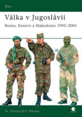kniha Válka v Jugoslávii Bosna, Kosovo a Makedonie 1992-2001, Grada 2008