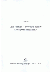 kniha Leoš Janáček - teoretické názory a kompoziční techniky, Janáčkova akademie múzických umění v Brně 2012