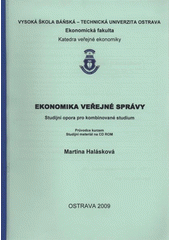 kniha Ekonomika veřejné správy studijní opora pro kombinované studium : průvodce kurzem, Vysoká škola báňská - Technická univerzita Ostrava 2009