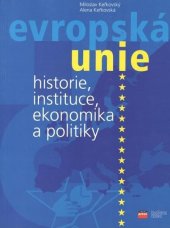 kniha Evropská unie historie, instituce, ekonomika a politiky, CPress 1999