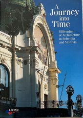 kniha A journey into time Czechia : millennium of architecture in Bohemia and Moravia, Titanic 2001