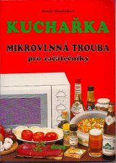 kniha Kuchařka Mikrovlnná trouba pro začátečníky, Dona 1996