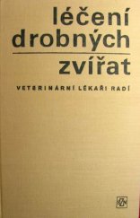 kniha Léčení drobných zvířat veterinární lékaři radí, SZN 1979