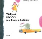 kniha Všelijaké řečičky pro kluky a holčičky, Triton 2013