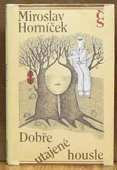 kniha Dobře utajené housle Jablko je vinno, Československý spisovatel 1984