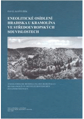 kniha Eneolitické osídlení hradiska u Kramolína ve středoevropských souvislostech = Äneolitische Besiedelung des Burgwalls bei Kramolín in Mitteleuropäischen zusammenhängen, Masarykova univerzita, Filozofická fakulta, Ústav archeologie a muzeologie 2007