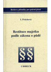 kniha Restituce majetku podle zákona o půdě, C. H. Beck 1997